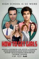 Watch How to Get Girls Projectfreetv