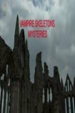 Watch Vampire Skeletons Mystery Projectfreetv
