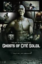 Watch Ghosts of Cite Soleil Projectfreetv