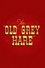 Watch The Old Grey Hare Projectfreetv