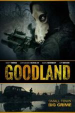 Watch Goodland Projectfreetv