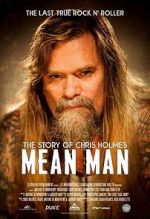 Watch Mean Man: The Story of Chris Holmes Projectfreetv