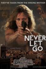 Watch Never Let Go Projectfreetv