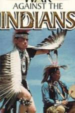 Watch War Against the Indians Projectfreetv