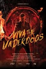 Watch Viva the Underdogs Projectfreetv