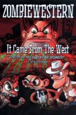 Watch ZombieWestern It Came from the West Projectfreetv