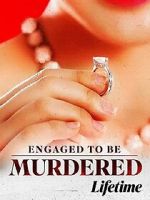 Watch Engaged to Be Murdered Projectfreetv