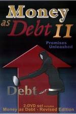 Watch Money as Debt II Promises Unleashed Projectfreetv