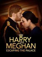 Watch Harry & Meghan: Escaping the Palace Projectfreetv