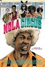 Watch N.O.L.A Circus Projectfreetv
