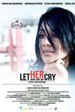 Watch Let Her Cry Projectfreetv