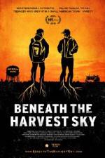 Watch Beneath the Harvest Sky Projectfreetv