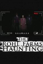 Watch The Rohl Farms Haunting Projectfreetv