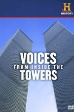 Watch History Channel Voices from Inside the Towers Projectfreetv