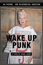 Watch Wake Up Punk Projectfreetv