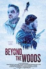Watch Beyond the Woods Projectfreetv