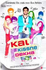 Watch Kal Kissne Dekha Projectfreetv
