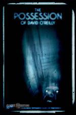 Watch The Possession of David O'Reilly Projectfreetv