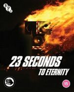Watch 23 Seconds to Eternity Projectfreetv