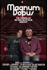 Watch Magnum Dopus: The Making of Jay and Silent Bob Reboot Projectfreetv