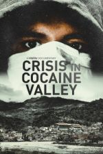 Watch Crisis in Cocaine Valley Projectfreetv