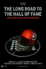 Watch The Long Road to the Hall of Fame: From Tony King to Malik Farrakhan Projectfreetv