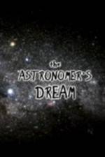 Watch The Astronomer's Dream Projectfreetv