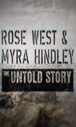 Watch Rose West and Myra Hindley - The Untold Story Projectfreetv