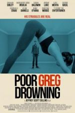 Watch Poor Greg Drowning Projectfreetv