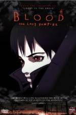 Watch Blood: The Last Vampire Anime Projectfreetv