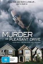 Watch Murder on Pleasant Drive Projectfreetv