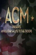 Watch ACM Presents An All-Star Tribute to the Troops 2014 Projectfreetv