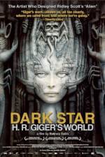 Watch Dark Star: HR Gigers Welt Projectfreetv