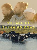 Watch Village of Swimming Cows Projectfreetv