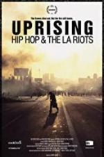 Watch Uprising: Hip Hop and the LA Riots Projectfreetv