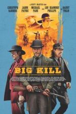Watch Big Kill Projectfreetv