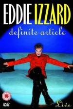 Watch Eddie Izzard Definite Article Projectfreetv