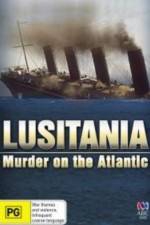 Watch Lusitania: Murder on the Atlantic Projectfreetv
