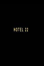 Watch Hotel 22 Projectfreetv