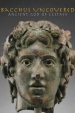Watch Bacchus Uncovered: Ancient God of Ecstasy Projectfreetv