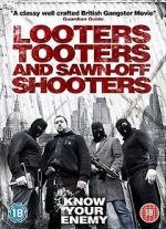 Watch Looters, Tooters and Sawn-Off Shooters Projectfreetv