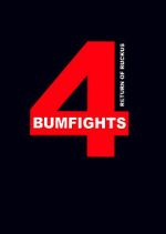 Watch Bumfights 4: Return of Ruckus Projectfreetv