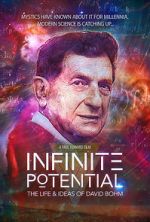Watch Infinite Potential: The Life & Ideas of David Bohm Projectfreetv