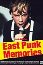 Watch East Punk Memories Projectfreetv