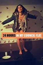 Watch 24 Hours in My Council Flat Projectfreetv