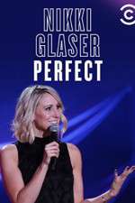 Watch Nikki Glaser: Perfect Projectfreetv