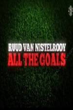 Watch Ruud Van Nistelrooy All The Goals Projectfreetv