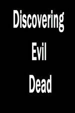 Watch Discovering 'Evil Dead' Projectfreetv