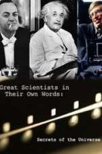 Watch Secrets of the Universe Great Scientists in Their Own Words Projectfreetv