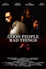 Watch Good People, Bad Things Projectfreetv